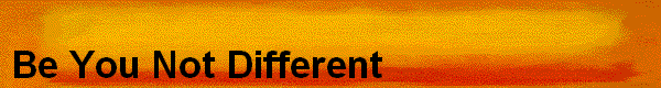 Be You Not Different